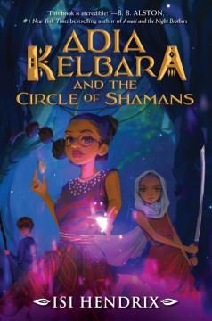 Adia Kelbara and the circle of shamans  Cover Image