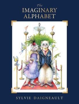 The imaginary alphabet  Cover Image