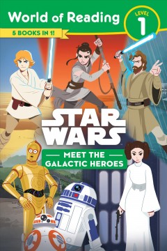 Star Wars: meet the galactic heroes. Cover Image
