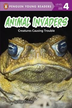 Animal invaders : creatures causing trouble  Cover Image