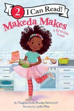 Makeda makes a birthday treat  Cover Image