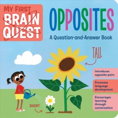 Opposites : a question-and-answer book  Cover Image