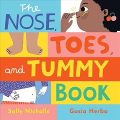 The nose, toes, and tummy book  Cover Image