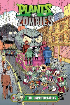 Plants vs. zombies. The unpredictables  Cover Image