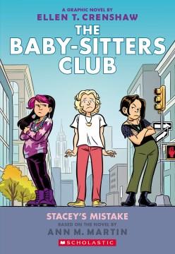 The Baby-sitters Club. 14, Stacey's mistake : a graphic novel  Cover Image