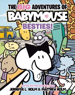 The big adventures of Babymouse. 2, Besties!  Cover Image