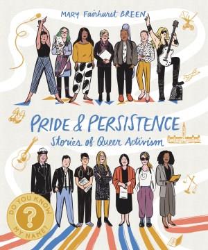 Pride & persistence : stories of queer activism  Cover Image