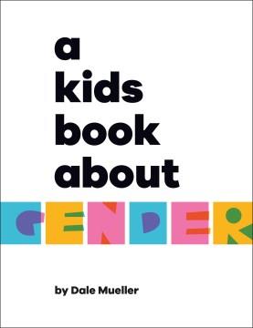 A kids book about gender  Cover Image