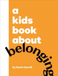 A kids book about belonging  Cover Image