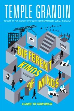 Different kinds of minds : a guide to your brain  Cover Image