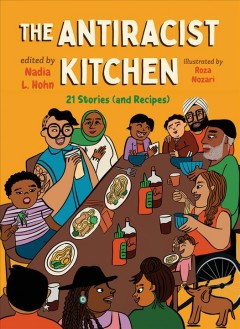 The antiracist kitchen : 21 stories (and recipes)  Cover Image