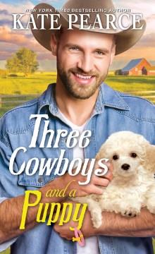 Three cowboys and a puppy  Cover Image