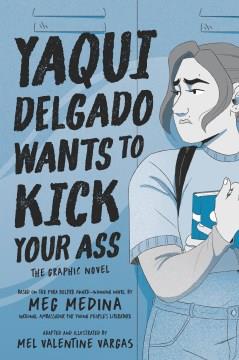 Yaqui Delgado wants to kick your ass the graphic novel  Cover Image