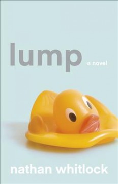 Lump : a novel  Cover Image
