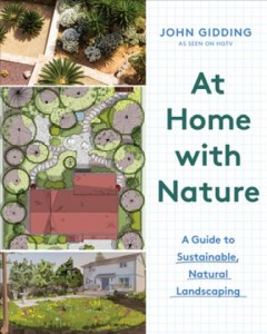 At home with nature : a guide to sustainable, natural landscaping  Cover Image