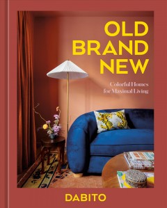 Old brand new : colorful homes for maximal living  Cover Image