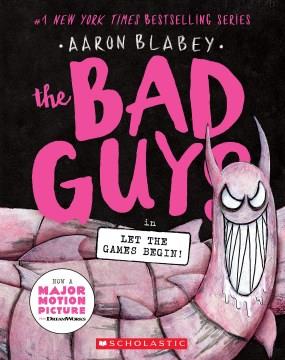 The Bad Guys in Let the games begin!  Cover Image