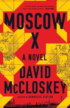Moscow X : a novel  Cover Image