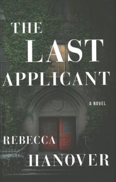 The last applicant : a novel  Cover Image