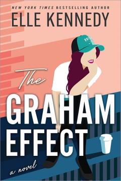 The Graham effect : a novel  Cover Image