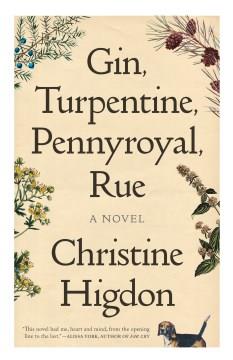 Gin, turpentine, pennyroyal, rue : a novel  Cover Image