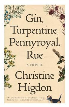 Gin, turpentine, pennyroyal, rue : a novel  Cover Image