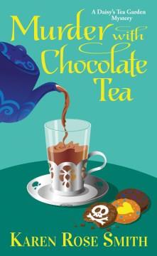 Murder with chocolate tea  Cover Image