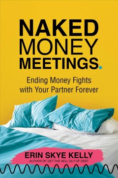 Naked money meetings : ending money fights with your partner forever  Cover Image