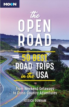 The open road : 50 best road trips in the USA. Cover Image
