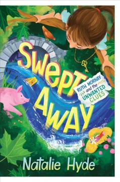Swept away : Ruth Mornay and the unwanted clues  Cover Image