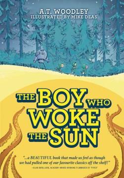 The boy who woke the sun  Cover Image