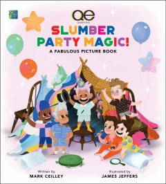 Queer Eye slumber party magic! : a fabulous picture book  Cover Image
