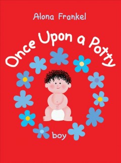 Once upon a potty : boy  Cover Image