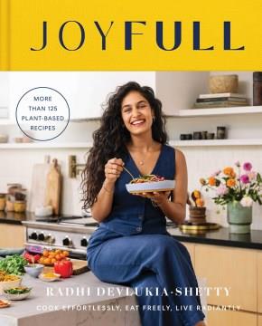 Joyfull : cook effortlessly, eat freely, live radiantly  Cover Image