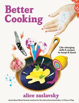 Better cooking : life-changing recipes that tempt and teach  Cover Image