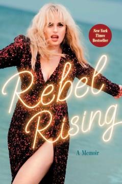 Rebel rising : a memoir  Cover Image