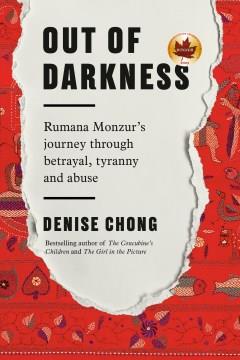 Out of darkness : Rumana Monzur's journey through betrayal, tyranny and abuse  Cover Image