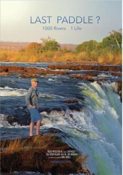 Last paddle? 1000 rivers 1 life  Cover Image