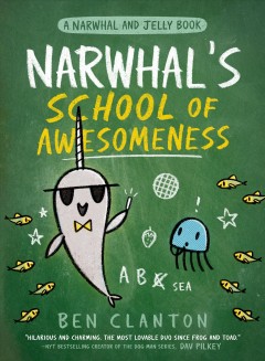 Narwhal and Jelly book. 6, Narwhal's school of awesomeness  Cover Image