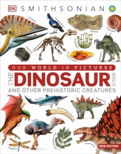 The dinosaur book : and other prehistoric creatures  Cover Image
