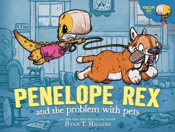 Penelope Rex and the problem with pets  Cover Image