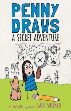 Penny draws a secret adventure  Cover Image