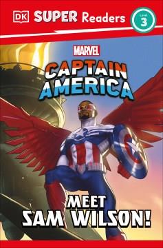 Captain America : meet Sam Wilson!  Cover Image