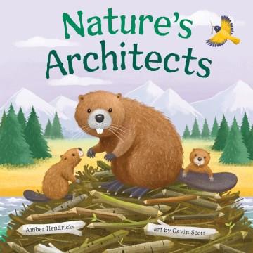 Nature's architects  Cover Image