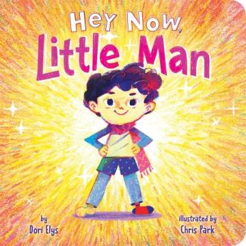 Hey now, little man  Cover Image