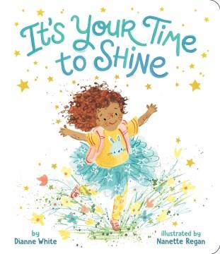 It's your time to shine  Cover Image