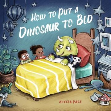 How to put a dinosaur to bed  Cover Image