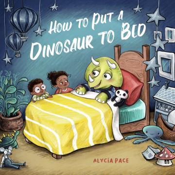 How to put a dinosaur to bed  Cover Image