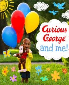 Curious George and me  Cover Image