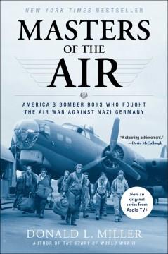 Masters of the air : America's bomber boys who fought the air war against Nazi Germany  Cover Image